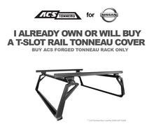 Load image into Gallery viewer, ACS FORGED TONNEAU - RACK ONLY - Nissan